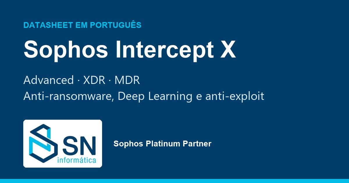 Sophos Intercept X DataSheet em português - SN Informática